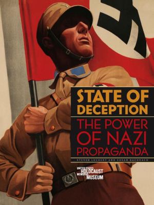 State of deception : the power of Nazi propaganda