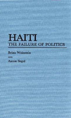 HAITI : THE FAILURE OF POLITICS