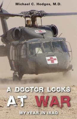A doctor looks at war : my year in Iraq