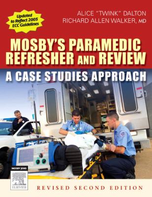 Mosby's paramedic refresher and review : a case studies approach