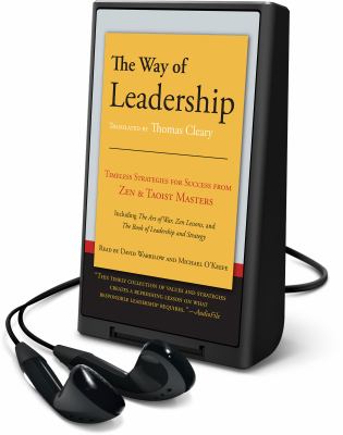 The way of leadership : timeless strategies for success from Zen & Taoist masters