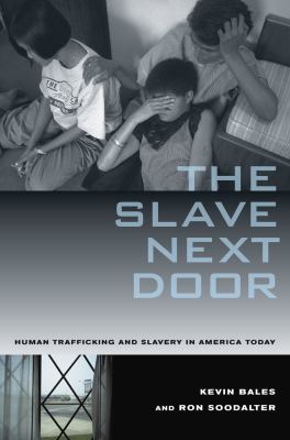 The slave next door: human trafficking and slavery in America today