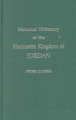 HISTORICAL DICTIONARY OF THE HASHEMITE KINGDOM OF JORDAN