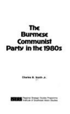 THE BURMESE COMMUNIST PARTY IN THE 1980S