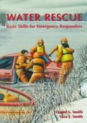 Water rescue : basic skills for emergency responders