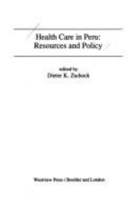 HEALTH CARE IN PERU : RESOURCES AND POLICY