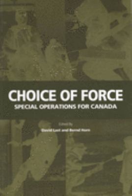 Choice of force : special operations for Canada