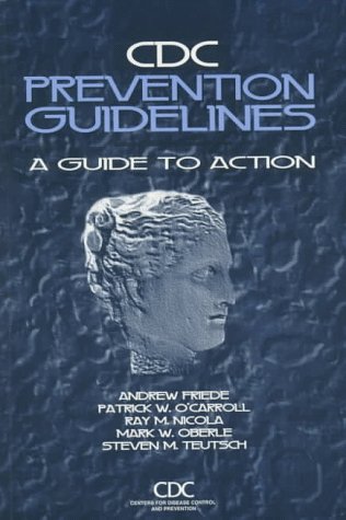 CDC prevention guidelines : a guide to action