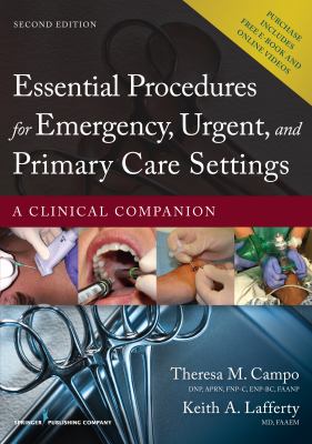 Essential procedures for emergency, urgent, and primary care settings : a clinical companion