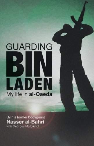 Guarding Bin Laden : my life in al-Qaeda