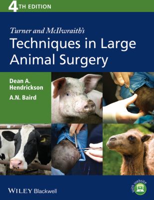 Turner and McIlwraith's techniques in large animal surgery.