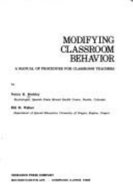 Modifying classroom behavior; : a manual of procedure for classroom teachers,