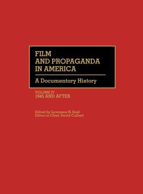 Film and propaganda in America : a documentary history