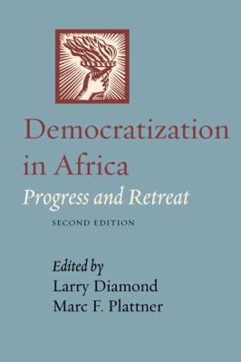 Democratization in Africa : progress and retreat