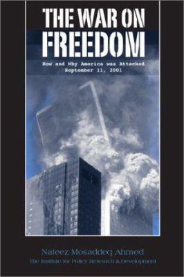 The war on freedom : how and why America was attacked, September 11th, 2001