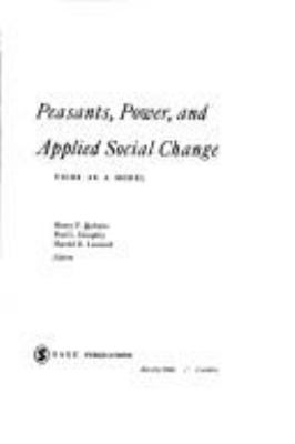 PEASANTS, POWER, AND APPLIED SOCIAL CHANGE; : VICOS AS A MODEL