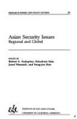 ASIAN SECURITY ISSUES : REGIONAL AND GLOBAL