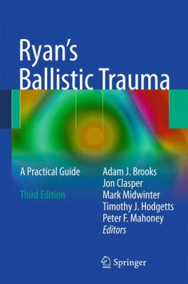 Ryan's ballistic trauma : a practical guide