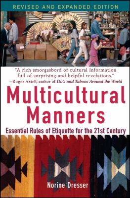Multicultural manners : essential rules of etiquette for the 21st century
