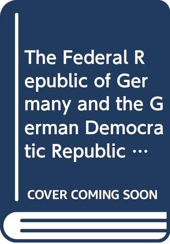 The Federal Republic of Germany and the German Democratic Republic in international relations