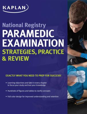 National registry paramedic examination : strategies, practice, & review