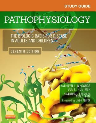 Study guide for pathophysiology : the biologic basis for disease in adults and children