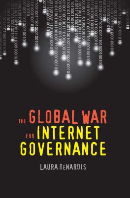 The global war for Internet governance