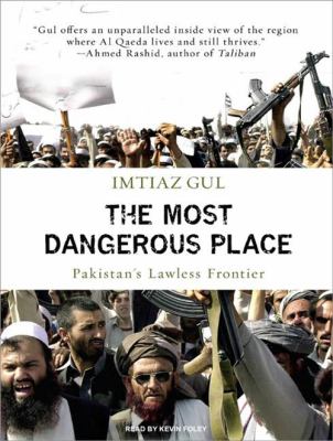 The most dangerous place (Audiobook) : [Pakistan's lawless frontier]