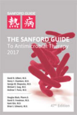 The Sanford guide to antimicrobial therapy 2017