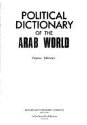 POLITICAL DICTIONARY OF THE ARAB WORLD