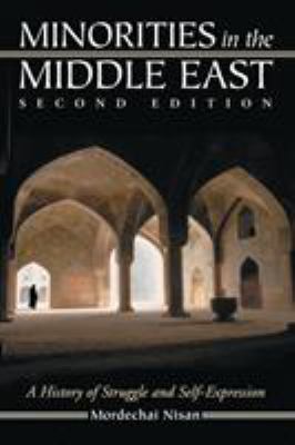 Minorities in the Middle East : a history of struggle and self-expression