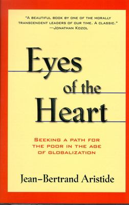 Eyes of the heart : seeking a path for the poor in the age of globalization
