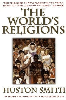 The world's religions : our great wisdom traditions