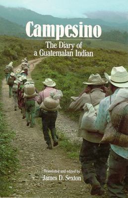 CAMPESINO : THE DIARY OF A GUATEMALAN INDIAN