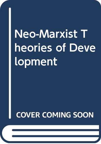 NEO-MARXIST THEORIES OF DEVELOPMENT