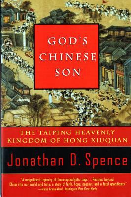 God's Chinese son : the Taiping Heavenly Kingdom of Hong Xiuquan