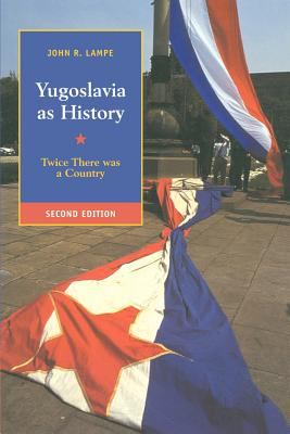 Yugoslavia as history : twice there was a country