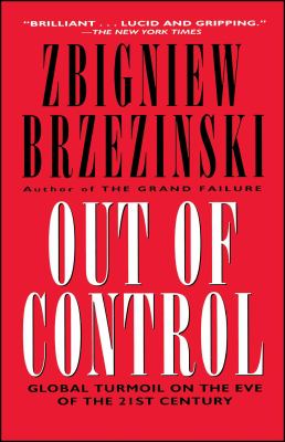 Out of control : global turmoil on the eve of the twenty-first century