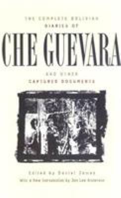 The complete Bolivian diaries of Chae Guevara : and other captured documents