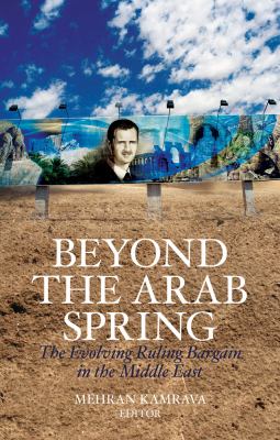 Beyond the Arab Spring : the evolving ruling bargain in the Middle East