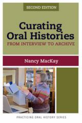 Curating oral histories : from interview to archive