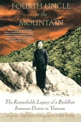 Fourth uncle in the mountain : a remarkable legacy of a Buddhist itinerant doctor in Vietnam