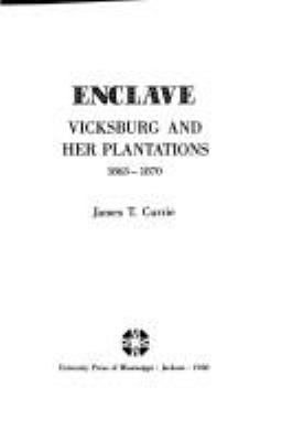 Enclave : Vicksburg and her plantations, 1863-1870