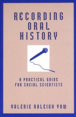 Recording oral history : a practical guide for social scientists