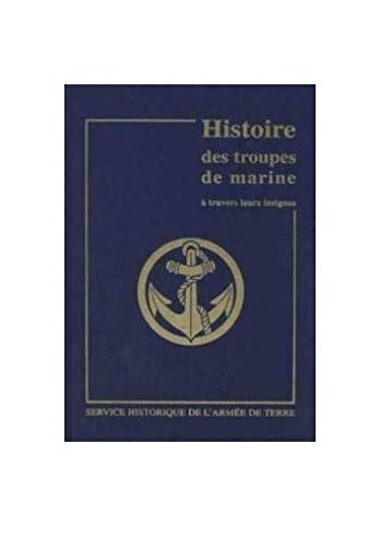 Histoire des troupes de marine, aa travers leurs insignes