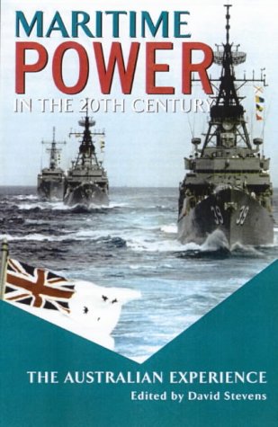 Maritime power in the twentieth century : the Australian experience