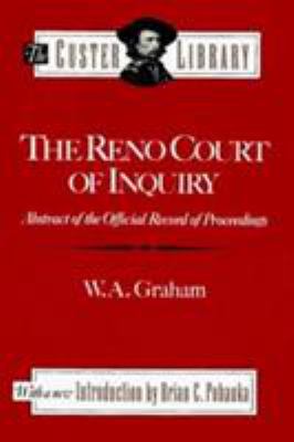 The Reno Court of Inquiry : abstract of the official record of proceedings