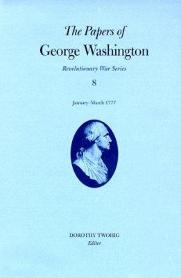 The papers of George Washington. Revolutionary War series /