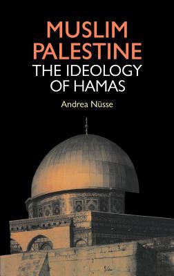 Muslim Palestine : the ideology of òHamåas