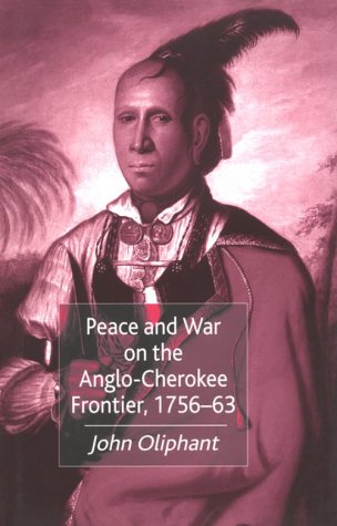 Peace and war on the Anglo-Cherokee frontier, 1756-63